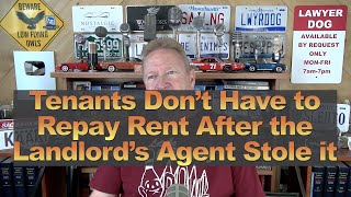 Tenants Don’t Have to Repay Rent After the Landlord’s Agent Stole it