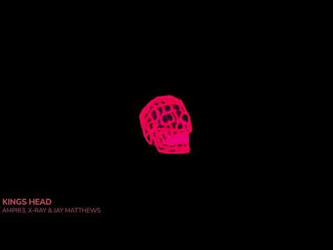 ampir3, X-RAY & Jay Matthews - King's Head