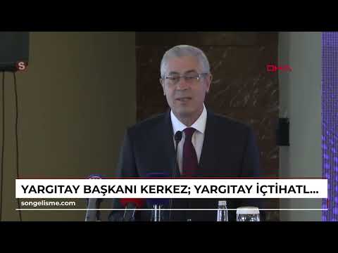 Yargıtay Başkanı Kerkez: Yargıtay içtihatları ve BAM kararları uyum içinde olmalı / Video eklendi