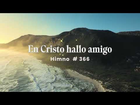 En Cristo hallo amigo | Himno Adventista 366 | Versión Renovada