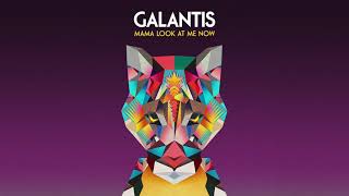 Galantis - Mama Look At Me Now (Official Audio)
