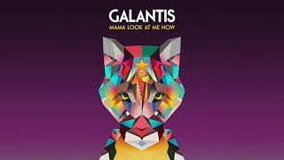 Galantis - Mama Look At Me Now (Official Audio)