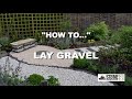 How To Lay Your Gravel