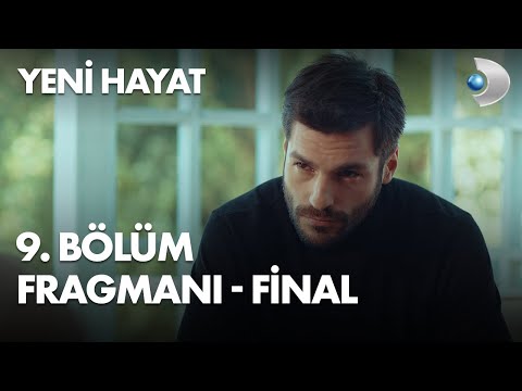 Yeni Hayat 9. Bölüm Fragmanı - FİNAL