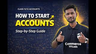 How to Start Class 12 Accounts? Complete Guide by Ashish Sir π | Commerce Virtuals