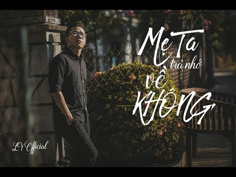 Mẹ ta trả nhớ về không - Lê Vỹ