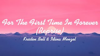 For The First Time In Forever (Reprise) “From Frozen” Kristen Bell &amp; Idina Menzel (Lyrics)