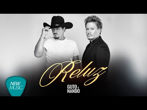 Guto & Nando - Reluz [Vídeo Oficial]