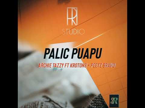 PALIC PUAPU - Archie Tazzy ft Krotons × Peetz Bravo & ER (TiR)