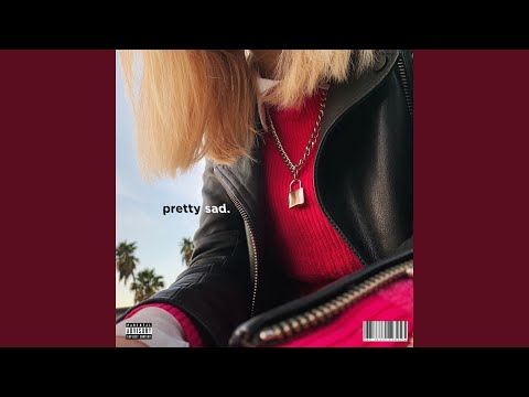 Video thumbnail for Pretty Sad