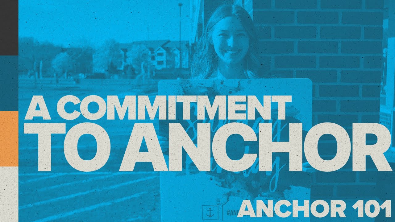 A Commitment to Anchor