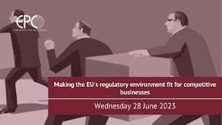 Making the EU's regulatory environment fit for competitive businesses