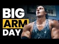 Big Arm Day For Mass - Full Workout