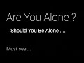 Stay Alone Good Or Bad How To Remove Loneliness The Bright Presentation