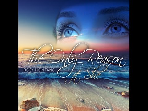 Roby Montano - The Only Reason (Ft. She) Original Radio Edit.