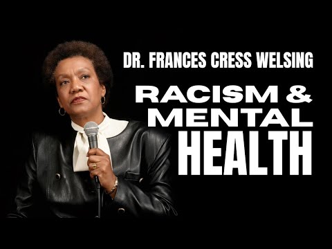 Dr  Frances Cress Welsing Racism and Mental Health check1