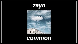 Common - ZAYN (Lyrics)