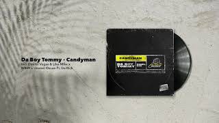 Da Boy Tommy - Candyman (Dimitri Vegas & Like Mike X W&W X Ummet Ozcan Remix) video