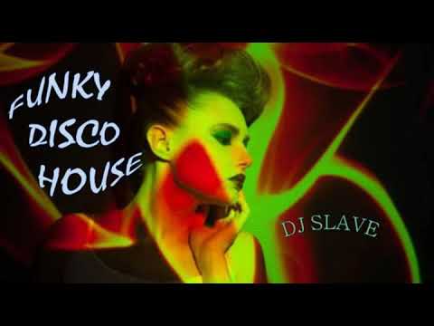 FUNKY DISCO HOUSE 🎧 FUNKY HOUSE AND FUNKY DISCO HOUSE 🎧 SESSION 175 - 2020 🎧 ★ MASTERMIX BY DJ SLAVE