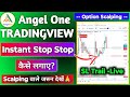 Angel One Option Scalping On Chart Instant Trailing Stop Loss Angel One Instant Stop Loss Live