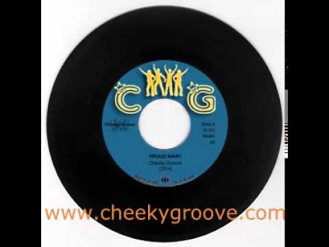 Cheeky Groove - Proud Mary