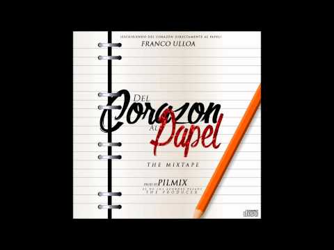 09. Franco Ulloa - Lo Que Escondes (Prod. By Pilmix The Producer)