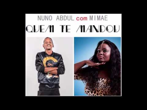 Nuno Abdul feat. Mimae - Quem Te Mandou [Audio] 2016