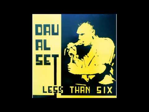DAU AL SET - Less Than Six 3