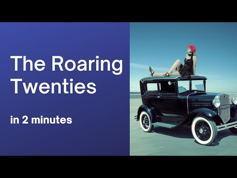 The Roaring Twenties in 2 minutes