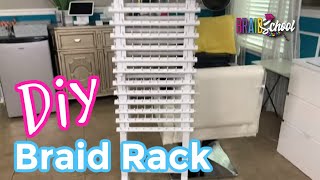 Easy DIY Custom 360 Braid Rack | Braid School Ep. 73