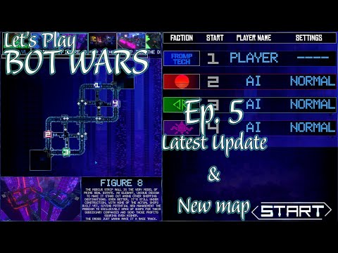 Bot Wars - Let's Play Ep. 5 - Latest update and new map