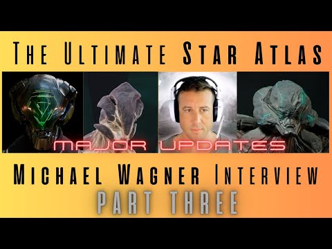 Mindblowing Star Atlas Releases 2025: The Ultimate Michael Wagner Interview Part 3