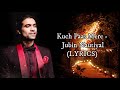 Kuch Paas Mere (Lyrics) - Jubin Nautiyal | Jassie Gill and Surbhi Jyoti | Rahul Mishra | Manoj M
