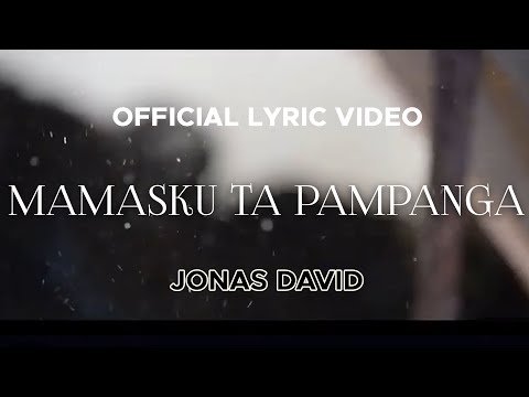 Jonas David - Mamasku Ta Pampanga (Official Lyric Video)