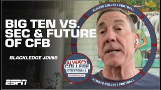 McElroy & Todd Blackledge discuss the Big Ten vs. SEC & the future of CFB | Always College Football