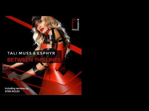 Tali Muss, Esphyr - Between the Lines (Stan Kolev Remix)