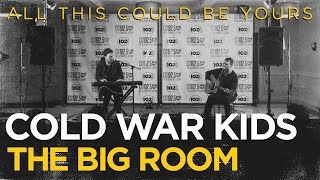 Cold War Kids &quot;All This Could Be Yours&quot; live in the CD102.5 Big Room