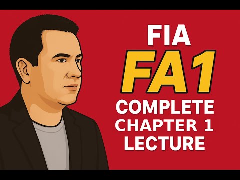 ACCA FIA FA1 Complete Chapter 1 Well Explained | Easy Step-by-Step Guide for Beginners