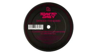 Tonite Only ‎- Danger (The Bomb) (Hook N Sling & Kid Kenobi Remix) [2006]
