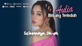 Download lagu Aulia - Bintang Terindah | Video Lirik mp3 Download lagu Aulia - Bintang Terindah | Video Lirik mp3