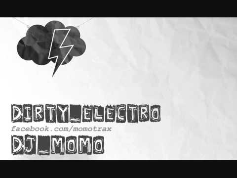 Dirty Electro Mix 2010 - DJ Momo