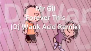 Mr. Gil - Forever This (Dj Wank Acid Remix) (Rotraum Music)