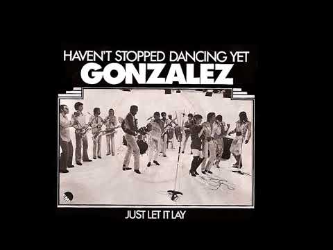 Gonzalez ~ Haven't Stopped Dancing Yet 1977 Disco Purrfection Version