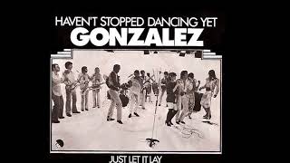Gonzalez - I Haven't Stopped Dancing video