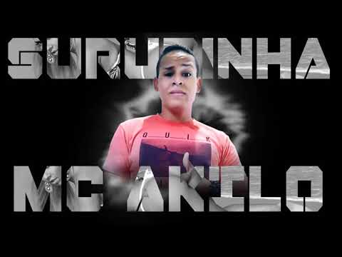 MC AKILO - SURUBINHA