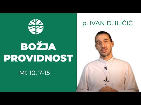 Osloni se na Božju providnost | EVANĐELJE (Mt 10, 7-15)