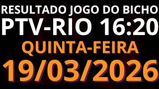 🎯 Resultado do Jogo do Bicho AO VIVO PTV RIO – 16:20 – 19/03/2026 (quinta-feira)