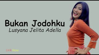 Download lagu Bukan Jodohku Lusyana Jelita Adella... mp3