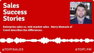 Enterprise Sales vs. Mid-Market Sales explained by Barry Womack