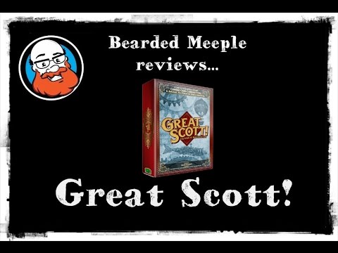 Bearded Meeple reviews : Great Scott!